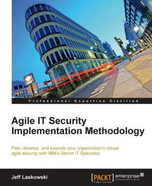 Cover of the book Agile IT Security Implementation Methodology by Siamak Azodolmolky