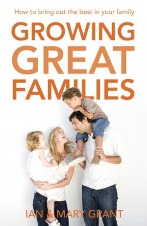 Cover of the book Growing Great Families by Jo Crabb