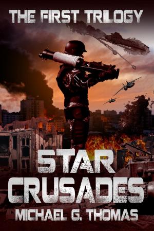 Book cover of Star Crusades Uprising: The First Trilogy (Books 1-3)