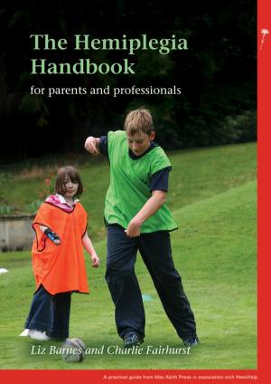 Cover of the book The Hemiplegia Handbook: For parents and professionals by David A. Sugden, Michael G. Wade