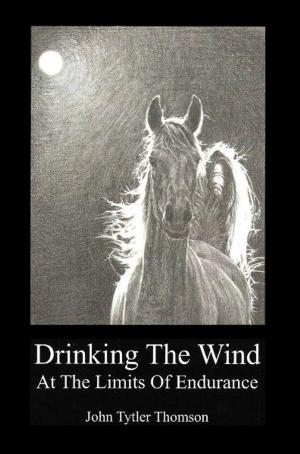 Book cover of Drinking The Wind: At the Limits of Endurance
