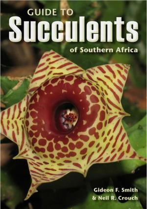 Cover of the book Guide to Succulents of Southern Africa by Cariema Isaacs