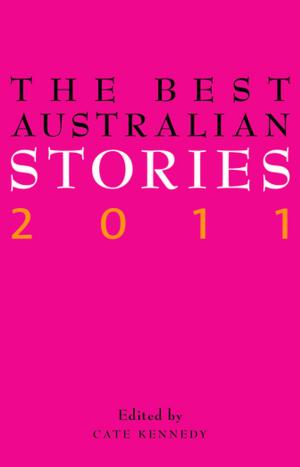 Cover of the book The Best Australian Stories 2011 by Judith Brett