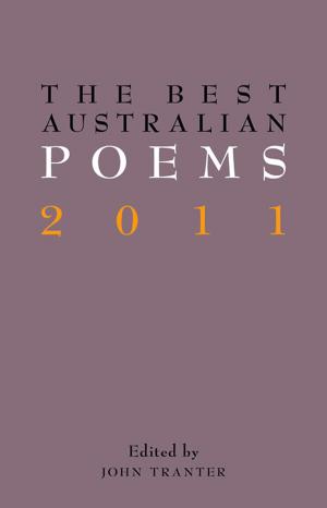 Cover of the book The Best Australian Poems 2011 by Gideon Haigh