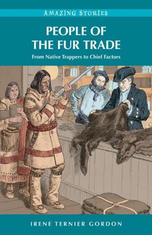Cover of the book People of the Fur Trade: From Native Trappers to Chief Factors by Linda DeMeulemeester