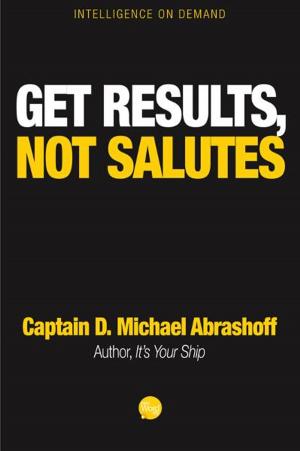 Book cover of Get Results, Not Salutes