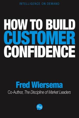 Cover of the book How to Build Customer Confidence by Ric Merrifield