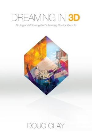 Cover of the book Dreaming in 3D by Mike Murray