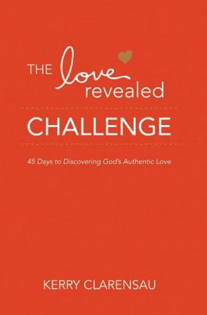 Cover of the book The Love Revealed Challenge by Jeff Leake