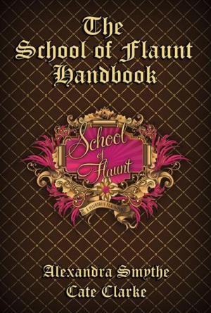 Cover of The School of Flaunt Handbook by Cate Clarke, Cate Clarke