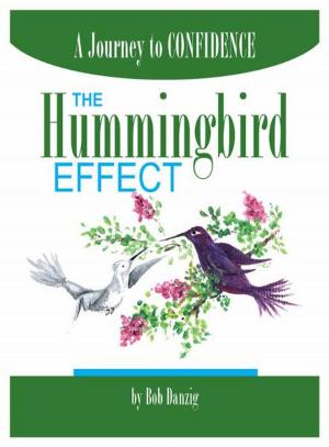 Cover of the book The Hummingbird Effect: A Journey to Confidence by Jill Loree