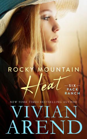 Cover of the book Rocky Mountain Heat by Vivian Arend, Carrie Ann Ryan