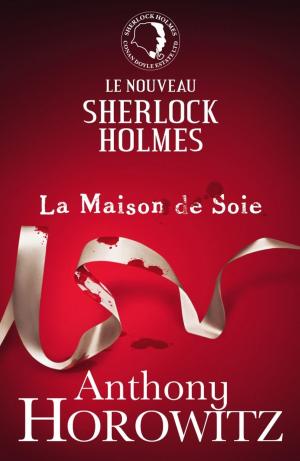 Book cover of Sherlock Holmes - La Maison de Soie