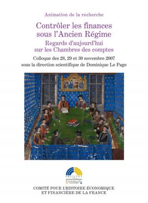Cover of the book Contrôler les finances sous l'Ancien Régime by Collectif