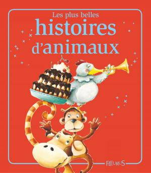 Cover of the book Les plus belles histoires d'animaux by Carina Axelsson