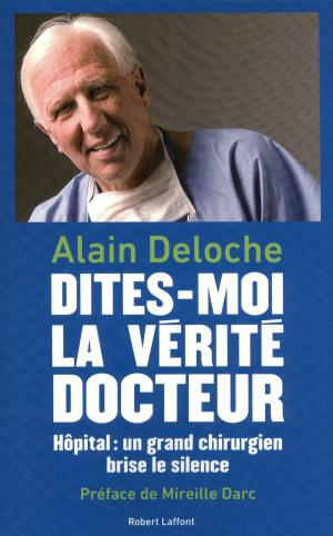 Cover of the book Dites-moi la verité docteur by Philippe BESSON
