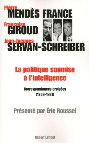 Cover of the book La politique soumise à l'intelligence by Graham GREENE