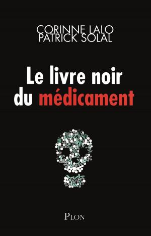 Cover of the book Le livre noir du médicament by Michel ABITBOL