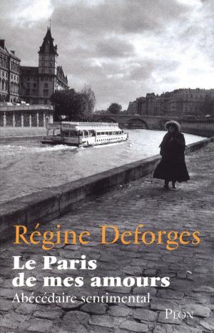 Cover of the book Le Paris de mes amours by Françoise BOURDIN