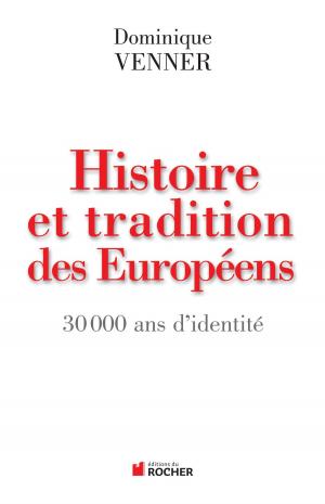 Cover of the book Histoire et traditions des Européens by Robert Redeker