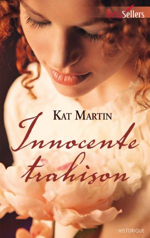 Cover of the book Innocente trahison by Melissa Senate