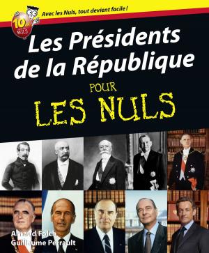Cover of the book Les Présidents de la République Pour les Nuls by Tatiana Gamaleeff, Jean de Beaumont, , Lara Brutinot, Béatrice Méneux-Boulet, Hervé Basset, François Lemarié