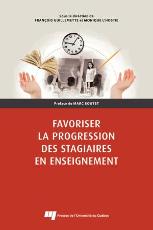 Cover of the book Favoriser la progression des stagiaires en enseignement by Louise Gagnon-Arguin, Sabine Mas