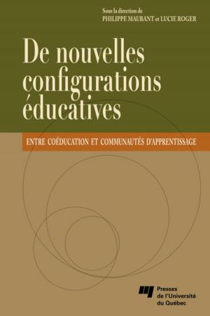 Cover of the book De nouvelles configurations éducatives by Manon Théolis, Nathalie Bigras, Desrochers Mireille, Liesette Brunson, Mario Régis, Pierre Prévost