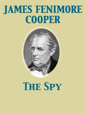 Cover of the book The Spy by Alice Brown