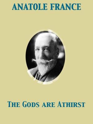 Cover of the book The Gods are Athirst by Robert William Service