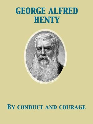 Book cover of By Conduct and Courage A Story of the Days of Nelson