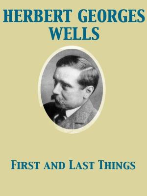 Cover of the book First and Last Things by Robert Browning, Sutherland Mrs. Orr
