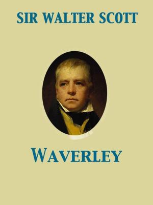 Cover of the book Waverley by Stanley John Weyman, Ouida, Wilkie Collins, Hesba Stretton, Robert Louis Stevenson