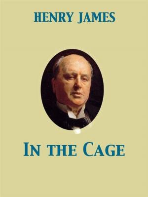 Cover of the book In the Cage by Harriet Theresa Comstock, Walter De Maris
