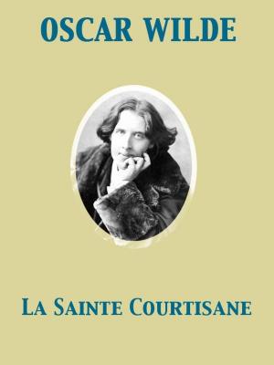 Cover of the book La Sainte Courtisane by Arthur Machen, Giacomo Casanova
