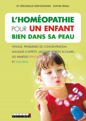 Cover of the book L'homéopathie pour un enfant bien dans sa peau by Dorothée Van Vlamertynghe, Sophie Lemonnier