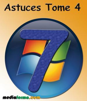 Cover of Windows 7 Astuces Tome 4
