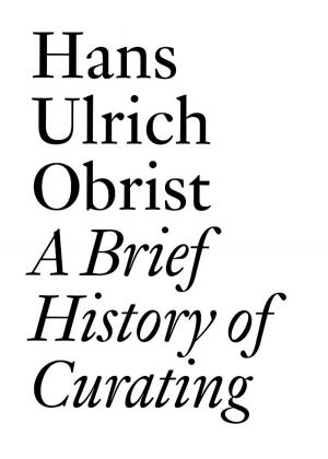 Book cover of A Brief History of Curating