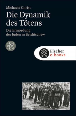 Cover of the book Die Dynamik des Tötens by Florian Illies