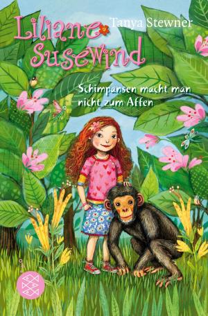 Cover of the book Liliane Susewind – Schimpansen macht man nicht zum Affen by Katharina Hacker