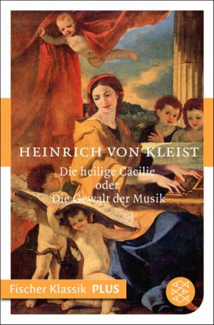 Cover of the book Die heilige Cäcilie oder Die Gewalt der Musik by Kathrin Röggla