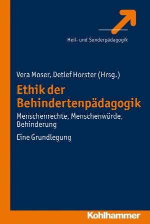 Cover of the book Ethik der Behindertenpädagogik by Helmut Schwalb, Georg Theunissen
