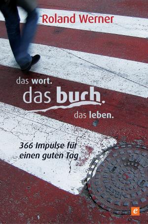 Book cover of Das Wort. Das Buch. Das Leben.