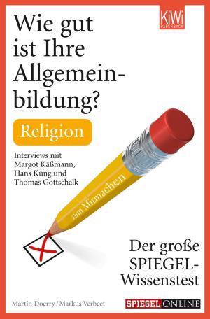 Cover of the book Wie gut ist Ihre Allgemeinbildung? Religion by Peter Wittkamp