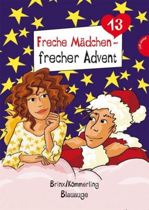 Cover of the book Freche Mädchen - frecher Advent by Chris Baker
