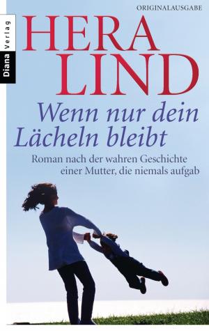 Cover of the book Wenn nur dein Lächeln bleibt by Monika Feth