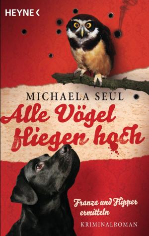 Cover of the book Alle Vögel fliegen hoch by Robert Harris