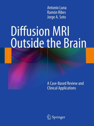 Cover of the book Diffusion MRI Outside the Brain by Zongmin Ma, Fu Zhang, Li Yan, Jingwei Cheng