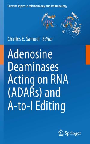 Cover of the book Adenosine Deaminases Acting on RNA (ADARs) and A-to-I Editing by Judit Daroczy