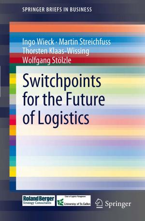 Cover of the book Switchpoints for the Future of Logistics by Mikhail Z. Zgurovsky, Valery S. Mel'nik, Pavlo O. Kasyanov